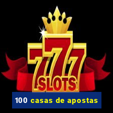 100 casas de apostas